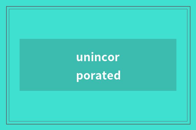 unincorporated
