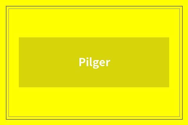 Pilger