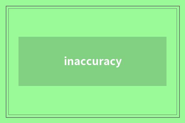 inaccuracy