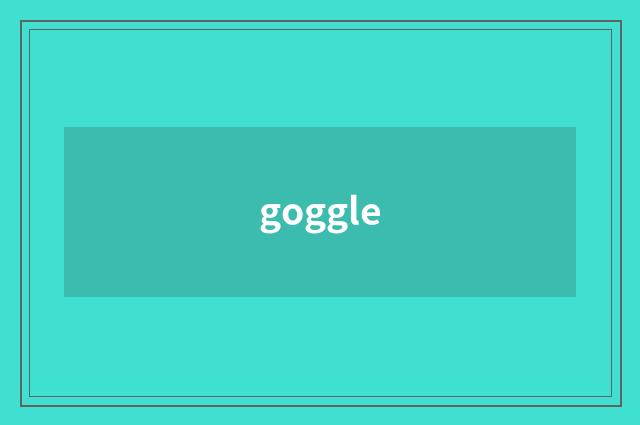 goggle