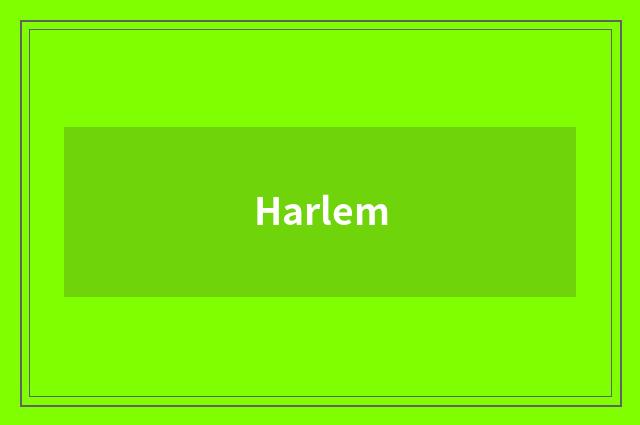 Harlem
