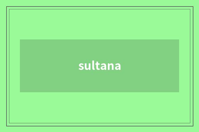 sultana