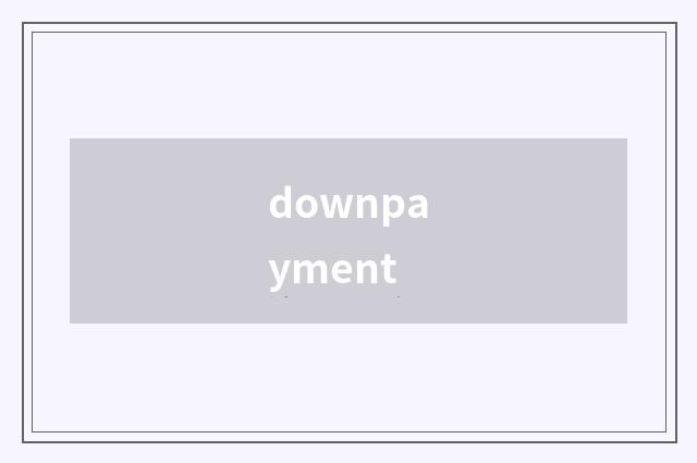 downpayment