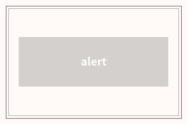 alert