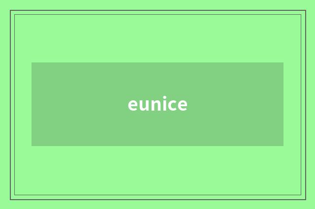 eunice