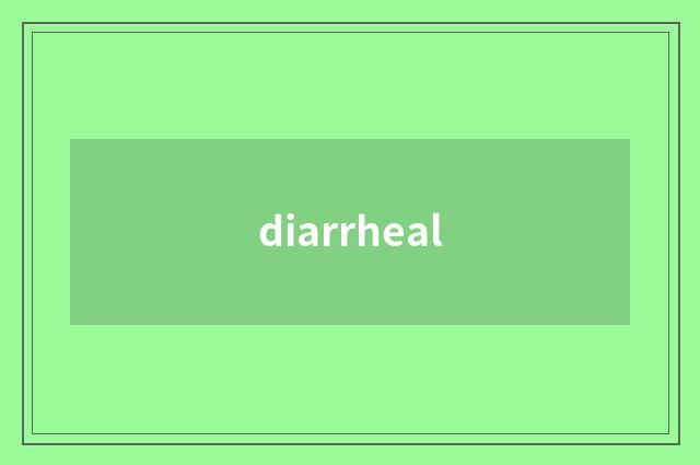 diarrheal