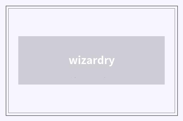 wizardry