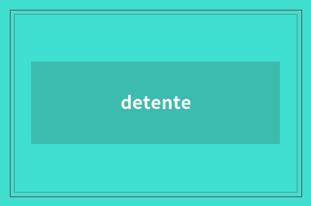 detente