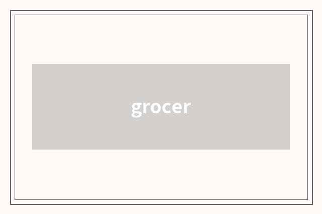 grocer