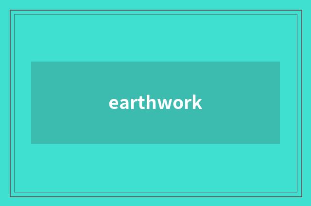 earthwork