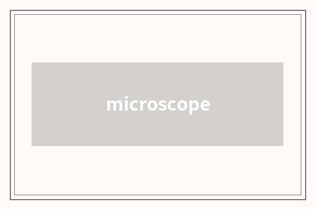 microscope