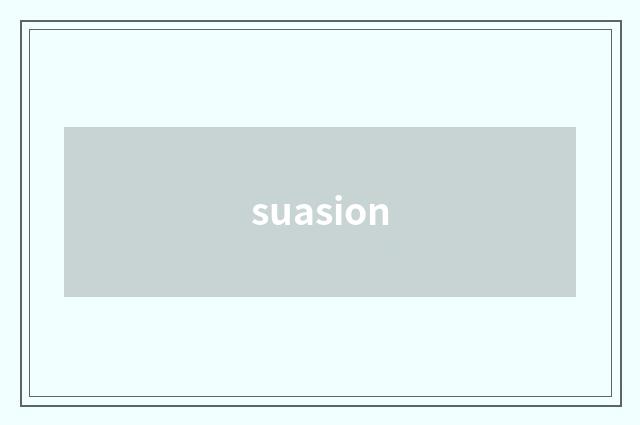 suasion