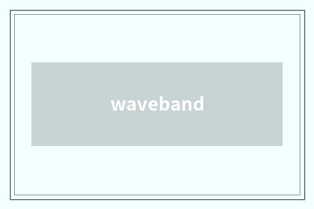 waveband