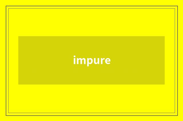 impure