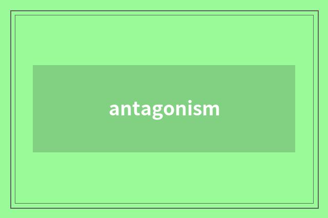 antagonism