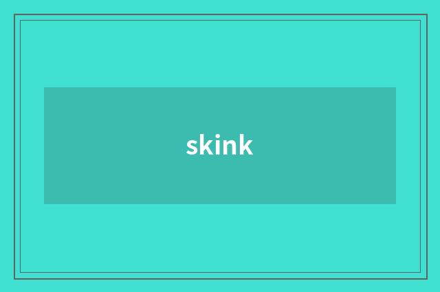 skink