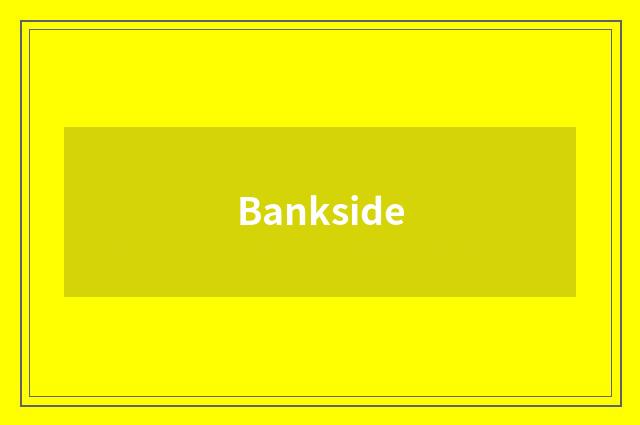 Bankside