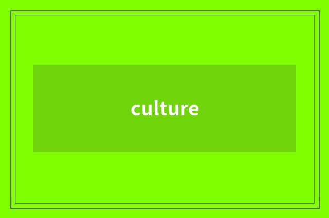culture