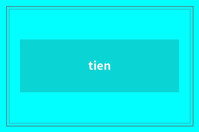 tien