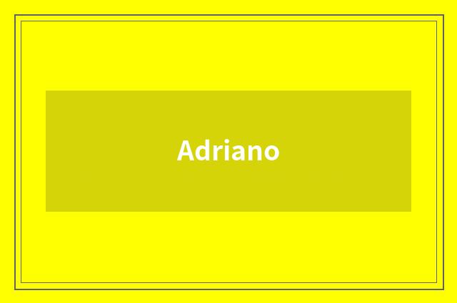 Adriano