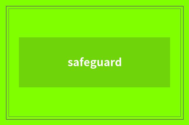 safeguard