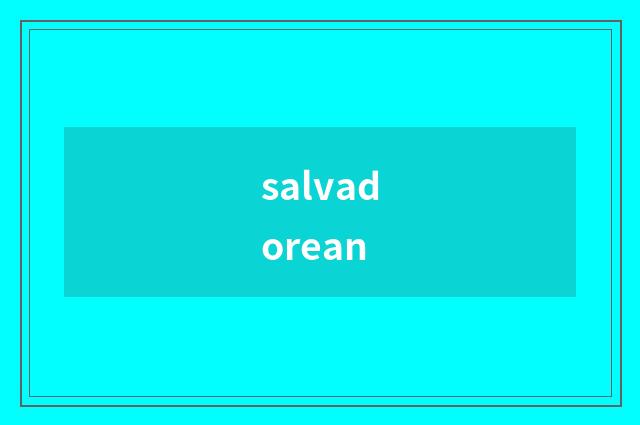 salvadorean