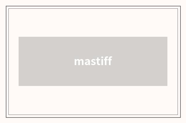 mastiff