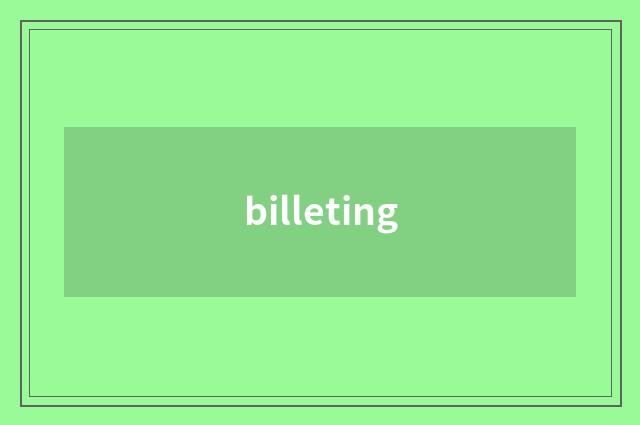 billeting