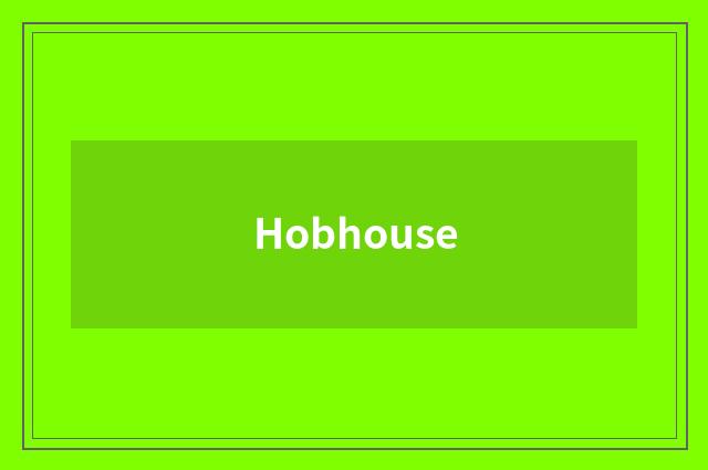 Hobhouse