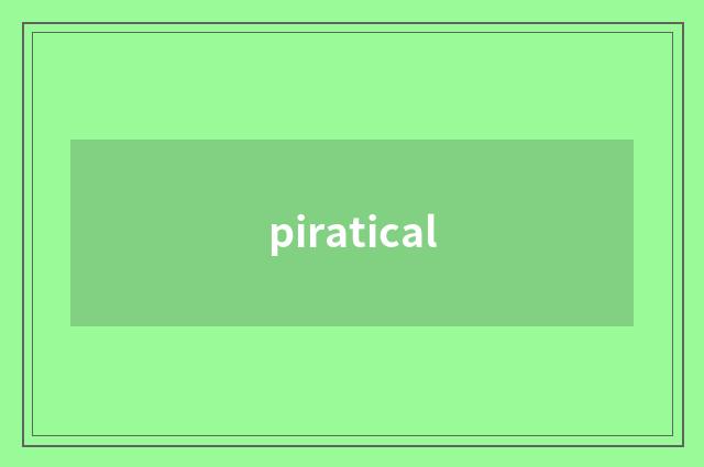 piratical