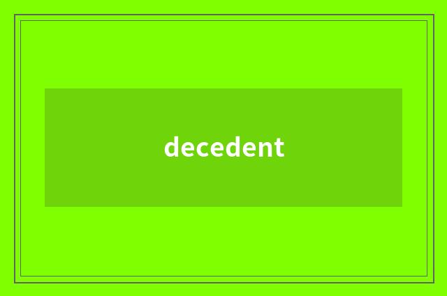 decedent