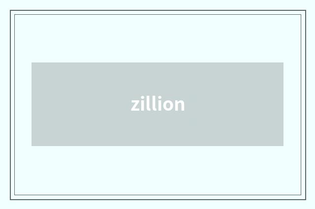 zillion