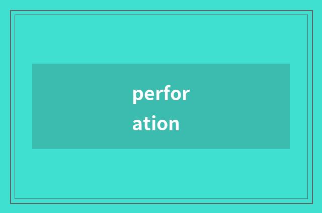 perforation