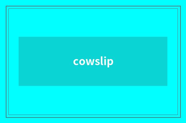 cowslip