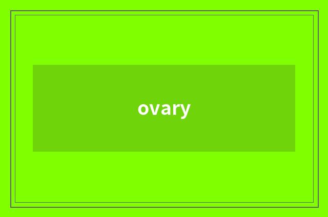 ovary