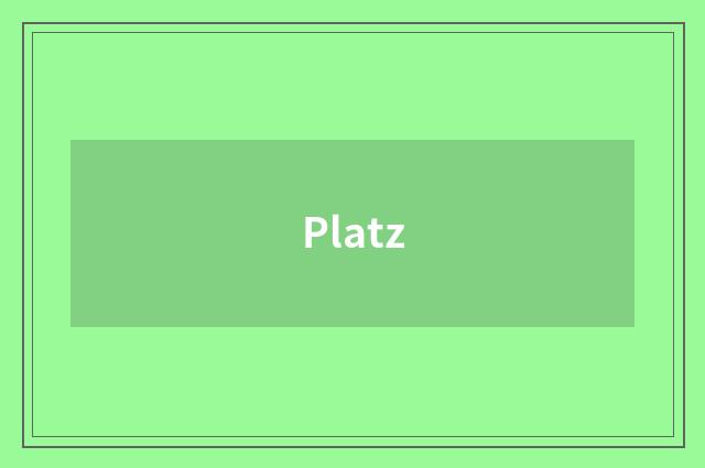 Platz