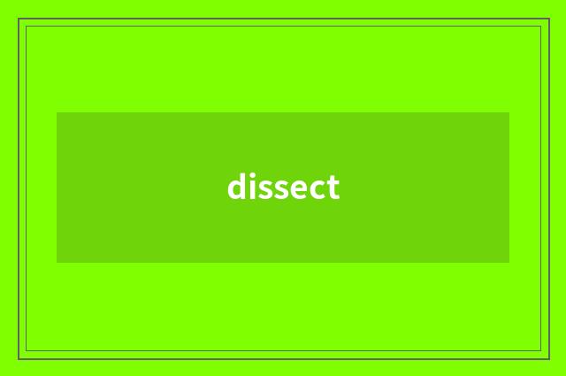 dissect