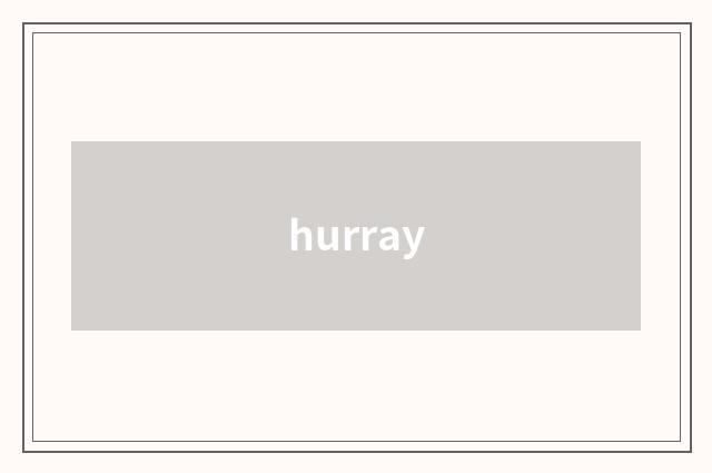 hurray