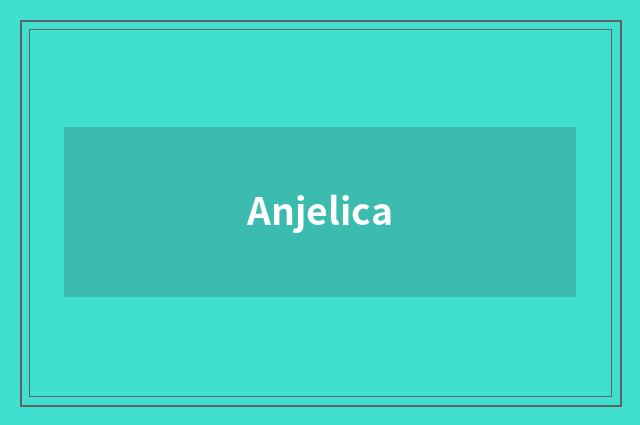 Anjelica