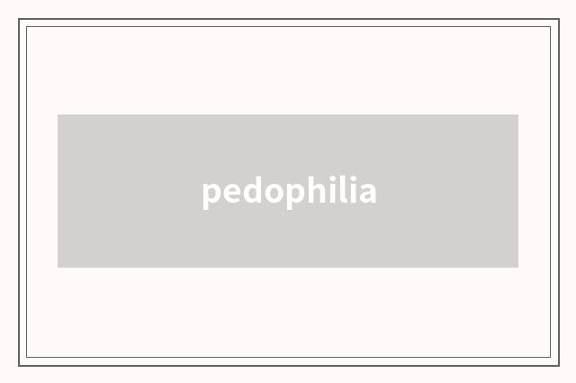 pedophilia