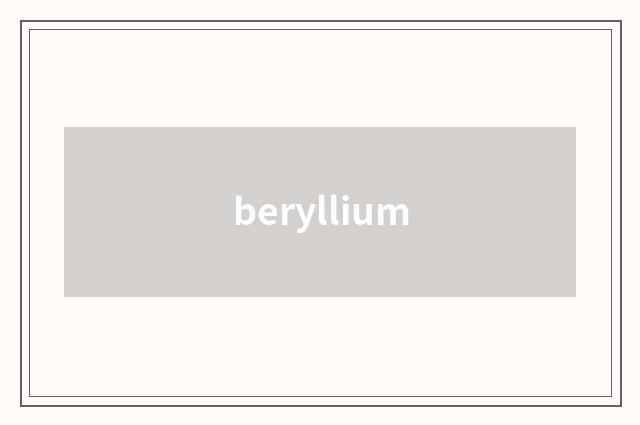 beryllium