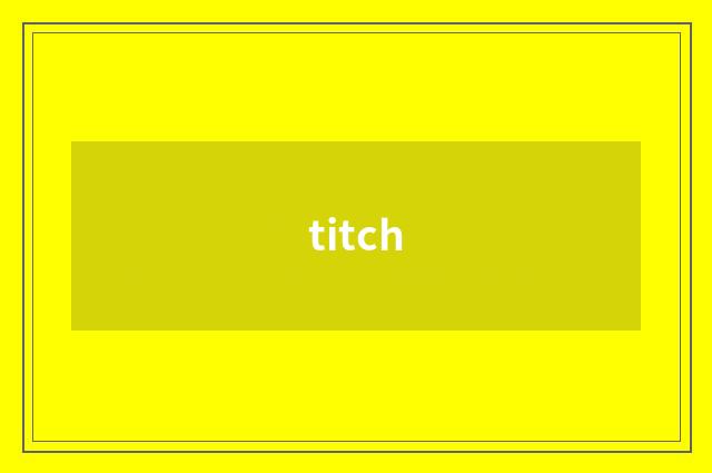 titch