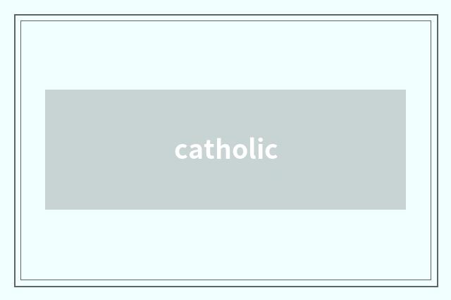 catholic