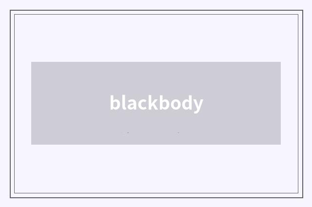 blackbody