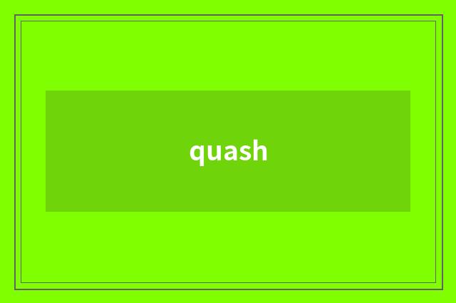 quash