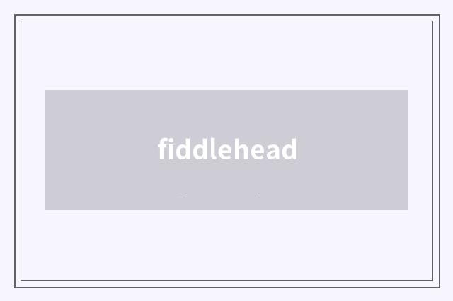 fiddlehead