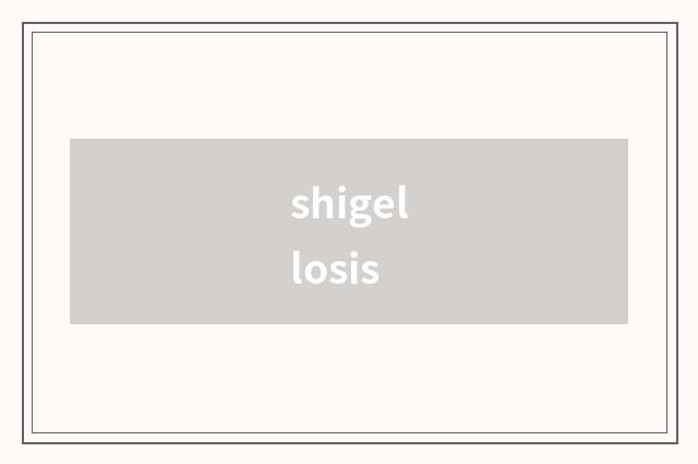 shigellosis