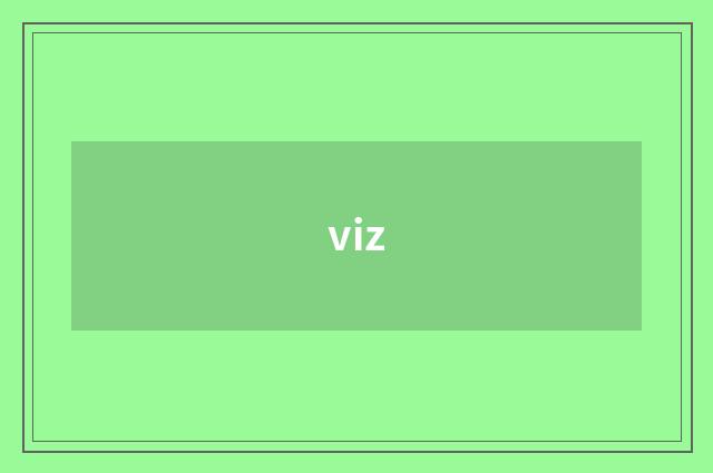 viz