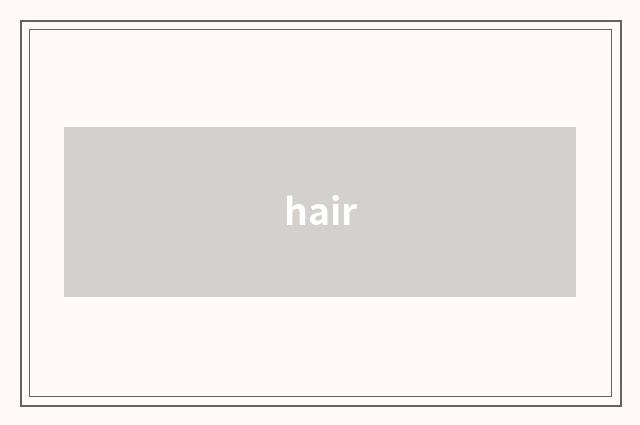 hair