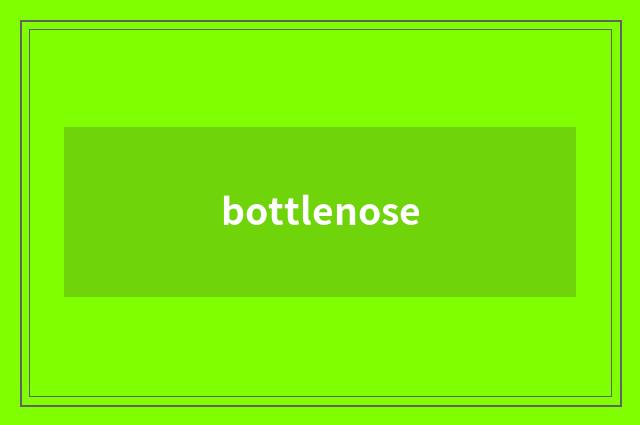 bottlenose